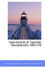 Town Records of Topsfield Massachusetts 16591778