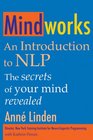 Mindworks An Introduction to Nlp the Secrets of Your Mind Revealed