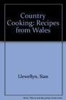 Country Cooking Recipes from Wales