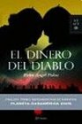 DINERO DEL DIABLO, EL (Spanish Edition)