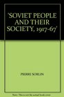 The Soviet People and Their Society From 1917 to the Present
