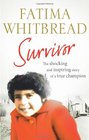 Survivor The Shocking and Inspiring Story of a True Champion