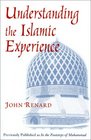 Understanding the Islamic Experience