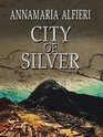 City of Silver (Historical Fiction)