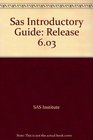 Sas Introductory Guide Release 603