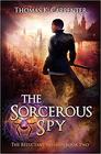 The Sorcerous Spy A Hundred Halls Novel