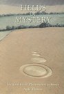 Fields of Mystery The Crop Circle Phenomenon in Sussex