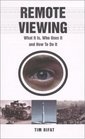 Remote Viewing  What It Is Who Uses It and How To Do It