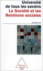 Universit de tous les savoirs volume 12  La Socit et les Relations sociales