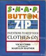 Snap Button Zip Inventions to Keep Your Clothes on