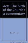 Acts the birth of the Church A commentary