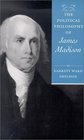 The Political Philosophy of James Madison