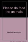 Please do feed the animals