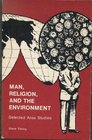 Man religion and the environment Selected area studies