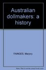 AUSTRALIAN DOLLMAKERS  A HISTORY