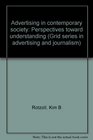 Advertising in contemporary society Perspectives toward understanding