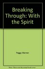 Breaking Through With the Spirit