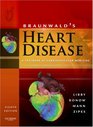 Braunwald's Heart Disease A Textbook of Cardiovascular Medicine Single Volume