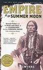 Empire of the Summer Moon Quanah Parker and the Rise and Fall of the Comanches the Most Powerful Indian Tribe in American History