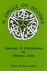 A Circle of Stones Journeys and Meditations for Modern Celts