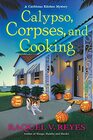 Calypso, Corpses, and Cooking (A Caribbean Kitchen Mystery)