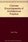 Concise Encyclopaedia of Architectural Practice
