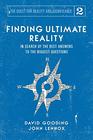 Finding Ultimate Reality In Search of the Best Answers to the Biggest Questions