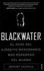 Blackwater El auge del ejercito mercenario mas poderoso del mundo/ The Rise of the World's Most Powerful Mercenary Army