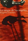 La Sangre De Los Angeles/ The Blood of Angels