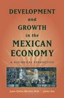 Development and Growth in the Mexican Economy A Historical Perspective