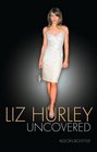 Liz Hurley Uncovered
