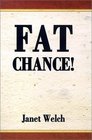 Fat Chance