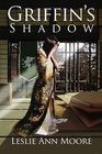 Griffin's Shadow Book Two The Griffin's Daughter Trilogy
