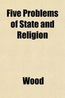 Five Problems of State and Religion