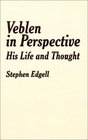 Veblen in Perspective His Life and Thought