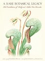 Rare Botanical Legacy The Contributions of Ruby and Arthur Van Deventer