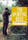 The Sporting Rifle A User's Handbook