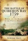 Battle of Quiberon Bay 1759 Hawke and the Defeat of the French Invasion