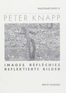 Peter Knapp Images Reflechies  Reflektierte Bilder