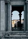 The Architecture Of Rome: An Architectural History in 402 Individual Presentations