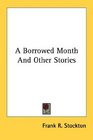 A Borrowed Month And Other Stories