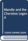 Mandie and the Cherokee Legend