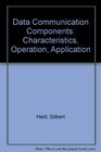 Data communication components Characteristics operation applications