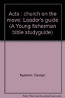 Acts  church on the move Leader's guide