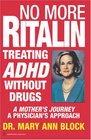 No More Ritalin Treating Adhd Without Drugs