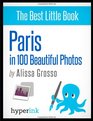 Paris in 100 Beautiful Photos
