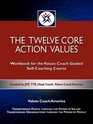 The Twelve Core Action Values Workbook for the Values Coach Guided SelfCoaching Course