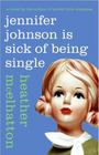 Jennifer Johnson is Sick of Being Single