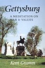 Gettysburg A Meditation on War and Values