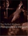 The Perfect Medium  Photography and the Occult